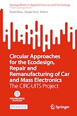 Télécharger le livre :  Circular Approaches for the Ecodesign, Repair and Remanufacturing of Car and Mass Electronics