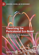 Télécharger le livre :  Theorising the Postcolonial Eco-Novel