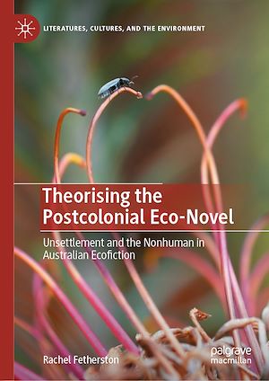 Téléchargez le livre :  Theorising the Postcolonial Eco-Novel