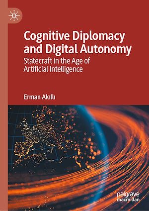 Téléchargez le livre :  Cognitive Diplomacy and Digital Autonomy