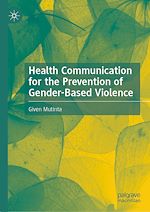 Télécharger le livre :  Health Communication for the Prevention of Gender-Based Violence