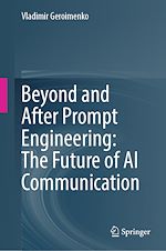 Télécharger le livre :  Beyond and After Prompt Engineering: The Future of AI Communication