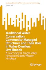 Télécharger le livre :  Traditional Water Conservation Community-Managed Structures and Their Role in Valley Dwellers' Livelihoods