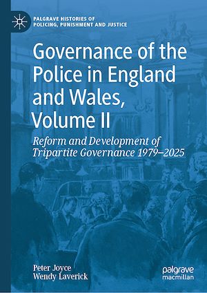 Téléchargez le livre :  Governance of the Police in England and Wales, Volume II