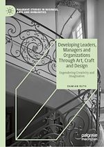 Download this eBook Developing Leaders, Managers and Organizations Through Art, Craft and Design