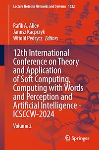 Téléchargez le livre :  12th International Conference on Theory and Application of Soft Computing, Computing with Words and Perception and Artificial Intelligence - ICSCCW-2024