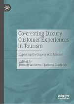 Télécharger le livre :  Co-creating Luxury Customer Experiences in Tourism