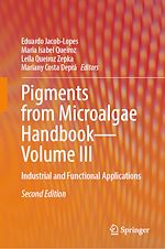 Download this eBook Pigments from Microalgae Handbook – Volume III