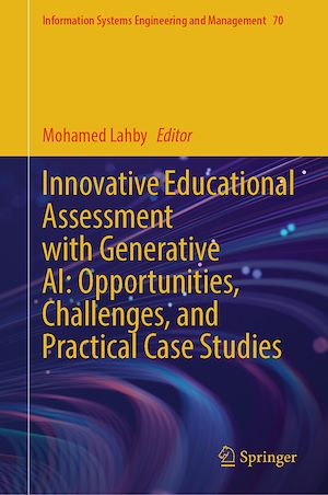 Téléchargez le livre :  Innovative Educational Assessment with Generative AI: Opportunities, Challenges, and Practical Case Studies