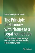 Télécharger le livre :  The Principle of Harmony with Nature as a Legal Foundation