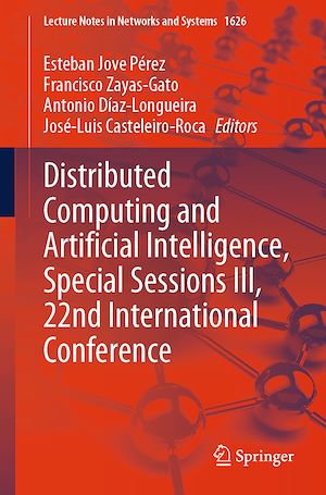 Téléchargez le livre :  Distributed Computing and Artificial Intelligence, Special Sessions III, 22nd International Conference