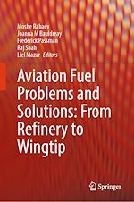 Télécharger le livre :  Aviation Fuel Problems and Solutions: From Refinery to Wingtip