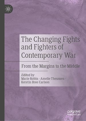Téléchargez le livre :  The Changing Fights and Fighters of Contemporary War