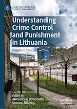 Download this eBook Understanding Crime Control and Punishment in Lithuania