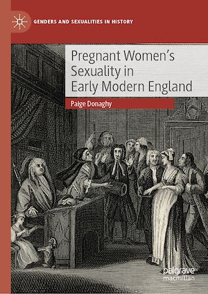 Téléchargez le livre :  Pregnant Women's Sexuality in Early Modern England