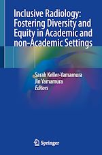 Télécharger le livre :  Inclusive Radiology: Fostering Diversity and Equity in Academic and non-Academic Settings