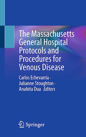 Téléchargez le livre :  The Massachusetts General Hospital Protocols and Procedures for Venous Disease