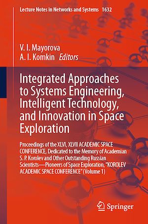 Téléchargez le livre :  Integrated Approaches to Systems Engineering, Intelligent Technology, and Innovation in Space Exploration