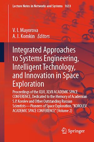 Téléchargez le livre :  Integrated Approaches to Systems Engineering, Intelligent Technology, and Innovation in Space Exploration