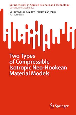 Download the eBook: Two Types of Compressible Isotropic Neo-Hookean Material Models