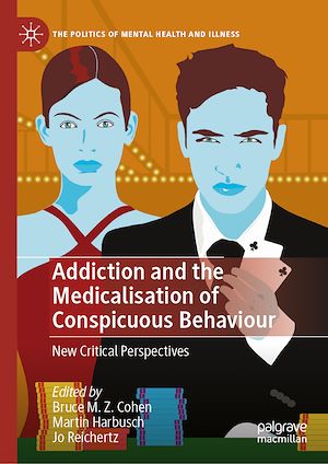 Téléchargez le livre :  Addiction and the Medicalisation of Conspicuous Behaviour