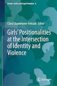 Télécharger le livre : Girls' Positionalities at the Intersection of Identity and Violence