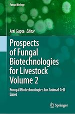 Télécharger le livre :  Prospects of Fungal Biotechnologies for Livestock Volume 2
