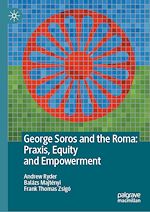 Télécharger le livre :  George Soros and the Roma: Praxis, Equity and Empowerment
