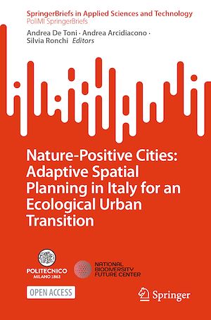 Téléchargez le livre :  Nature-Positive Cities: Adaptive Spatial Planning in Italy for an Ecological Urban Transition