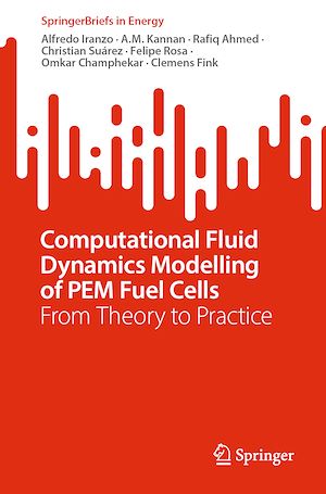 Téléchargez le livre :  Computational Fluid Dynamics Modelling of PEM Fuel Cells