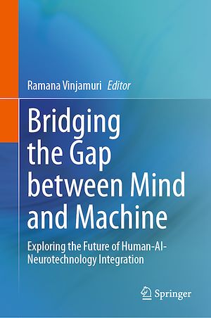 Téléchargez le livre :  Bridging the Gap between Mind and Machine