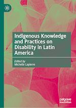 Télécharger le livre :  Indigenous Knowledge and Practices on Disability in Latin America