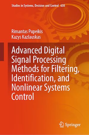 Téléchargez le livre :  Advanced Digital Signal Processing Methods for Filtering, Identification, and Nonlinear Systems Control