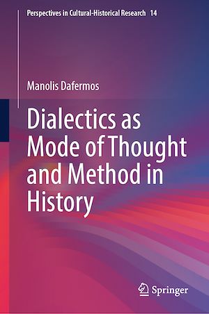 Téléchargez le livre :  Dialectics as Mode of Thought and Method in History