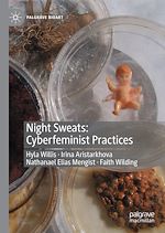 Download this eBook Night Sweats: Cyberfeminist Practices