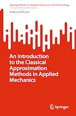 Télécharger le livre :  An Introduction to the Classical Approximation Methods in Applied Mechanics