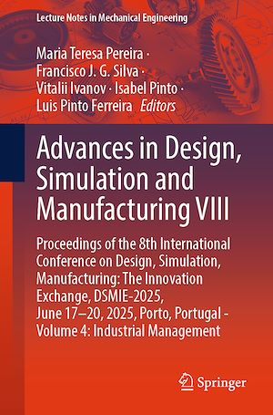 Téléchargez le livre :  Advances in Design, Simulation and Manufacturing VIII