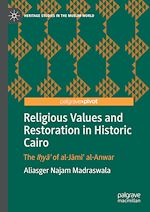Télécharger le livre :  Religious Values and Restoration in Historic Cairo