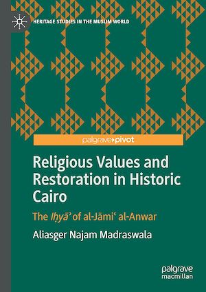 Téléchargez le livre :  Religious Values and Restoration in Historic Cairo