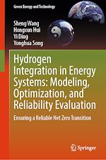 Télécharger le livre :  Hydrogen Integration in Energy Systems: Modeling, Optimization, and Reliability Evaluation