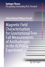 Télécharger le livre :  Magnetic Field Characterisation for Gravitational Free Fall Measurements of Antihydrogen in the ALPHA-g Experiment