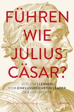 Télécharger le livre :  Führen wie Julius Cäsar?