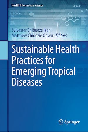 Téléchargez le livre :  Sustainable Health Practices for Emerging Tropical Diseases