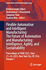 Télécharger le livre :  Flexible Automation and Intelligent Manufacturing: The Future of Automation and Manufacturing: Intelligence, Agility, and Sustainability