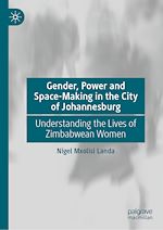 Télécharger le livre :  Gender, Power and Space-Making in the City of Johannesburg