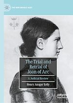 Télécharger le livre :  The Trial and Retrial of Joan of Arc