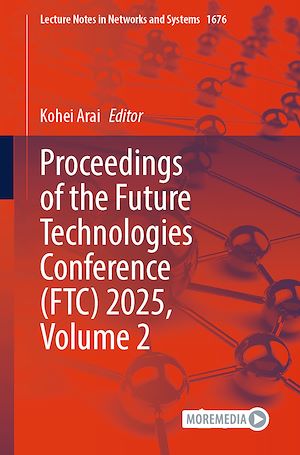 Téléchargez le livre :  Proceedings of the Future Technologies Conference (FTC) 2025, Volume 2