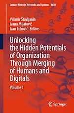 Télécharger le livre :  Unlocking the Hidden Potentials of Organization Through Merging of Humans and Digitals