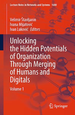 Téléchargez le livre :  Unlocking the Hidden Potentials of Organization Through Merging of Humans and Digitals