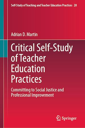 Téléchargez le livre :  Critical Self-Study of Teacher Education Practices